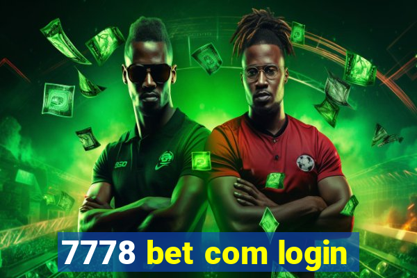 7778 bet com login